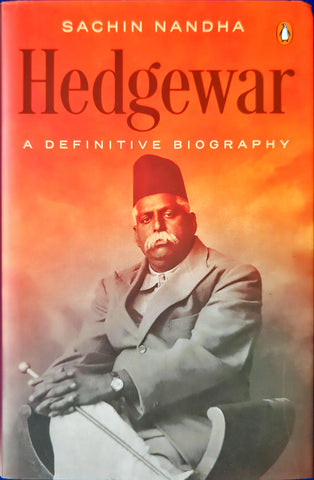 Hedgewar - A Definitive Biography ( Founder of Rastriya Swayamsevak Sangh )