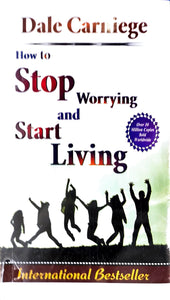Dale Carniege - Stop worrying and Start Living