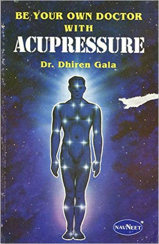 Be Your Own Doctor With Acupressure