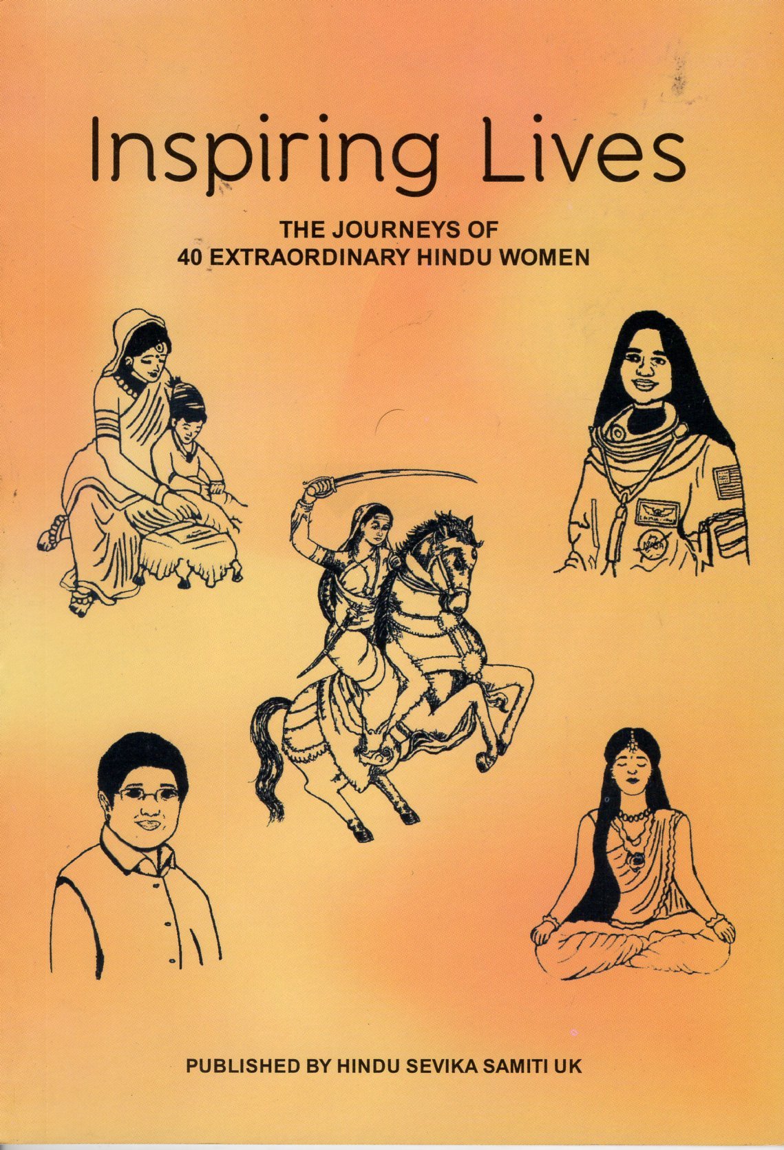 Inspiring Lives - The Journeys of 40 Extraordinary Hindu Women