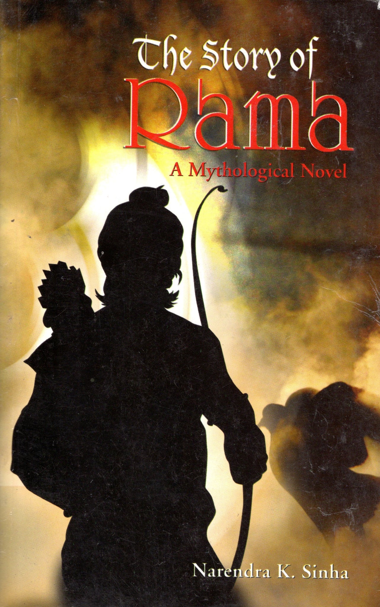 The Story of Rama A Mythological Novel