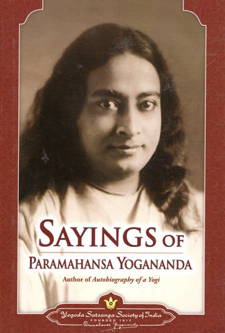 Sayings of Paramahansa Yogananda