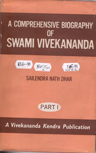A Comprehensive Biography of Swami Vivekananda Parts 1 and 2