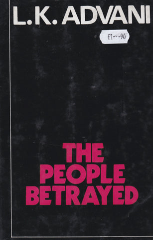 The People Betrayed - L K Advani