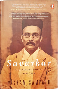 Savarkar - A contested Legacy 1924 - 1966