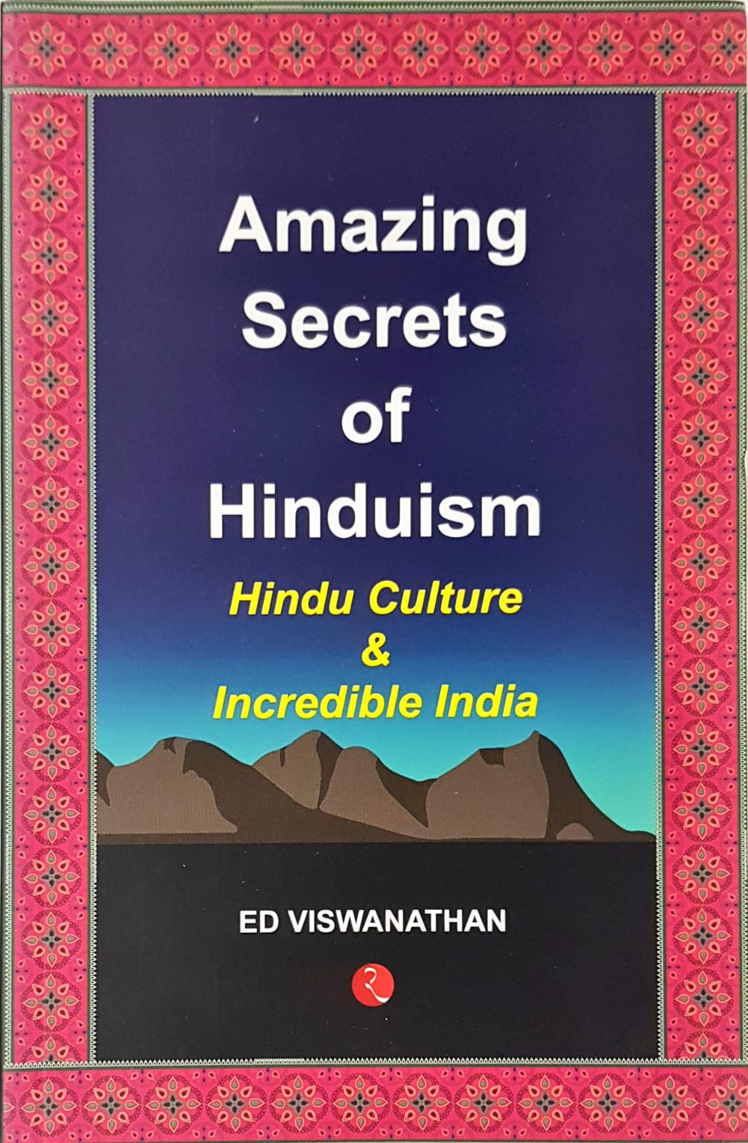 Amazing Secrets of Hinduism - Hindu Culture and Incredible India