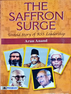 The Saffron Surge - Untold story of RSS Leadership