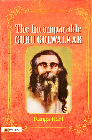 The Incomparable Guru Golwalkar