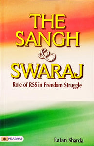 The Sangh and Swaraj - Role of RSS in freedom Struggle