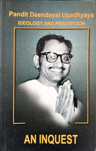 Pandit Deendayal Upadhyaya - An Inquest - Part 1
