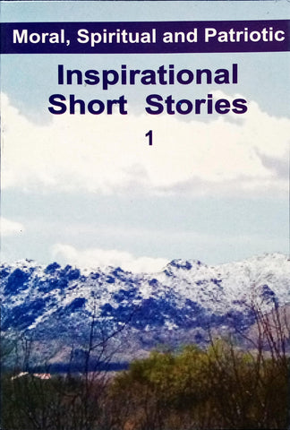 Inspirational Short Stories - Moral, Spritual and Patriotic Part - 1