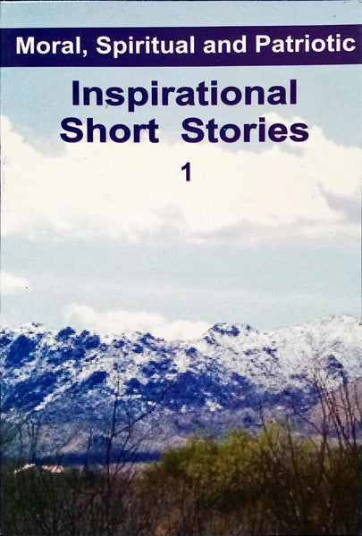 Inspirational Short Stories - Moral, Spiritual and Patriotic  - 2