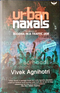 Urban Naxals - The making of Buddha in a Traffic Jam