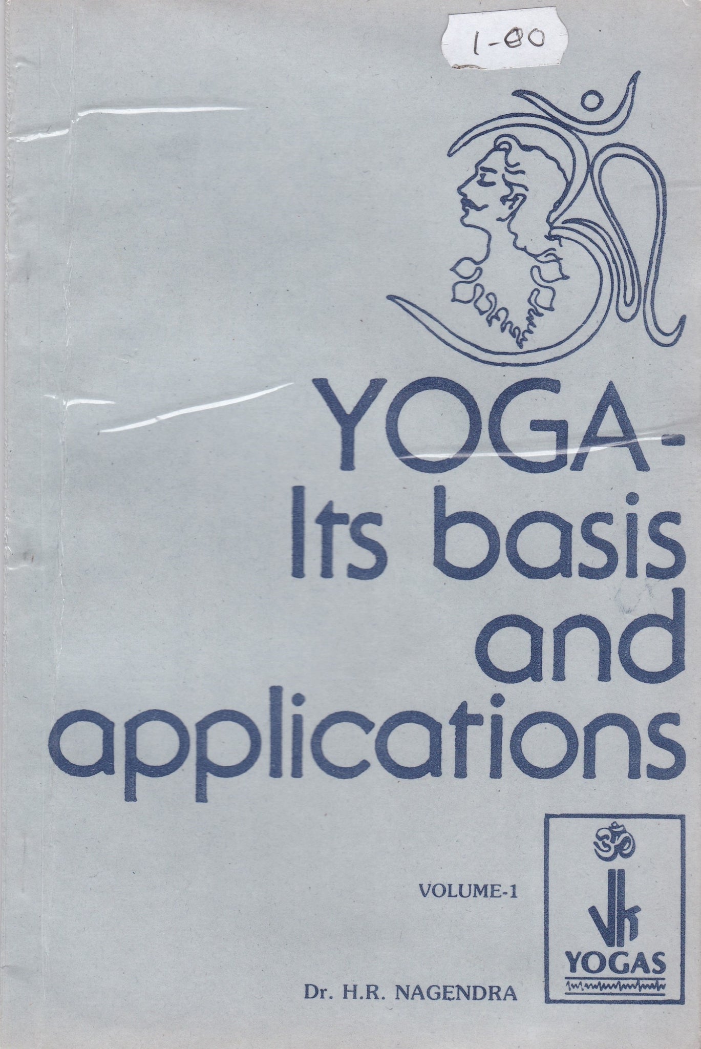 YOGA - Its basis and applications Volume 1