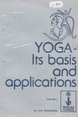 YOGA - Its basis and applications Volume 1